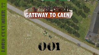 Lets Play Close Combat Gateway To Caen 001 Panzers To The Front [upl. by Reiser]