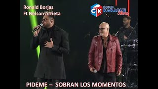 karaoke pideme sobran los momentos ronald borjas y nelson arrieta [upl. by Semajwerdna]