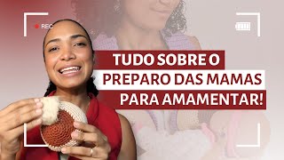 Como preparar as mamas para a amamentar calejar os mamilos exercícios e pomadas são necessários [upl. by Nwahsaj985]