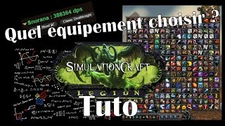 Quel équipement choisir  tuto SimulationCraft [upl. by Beata]