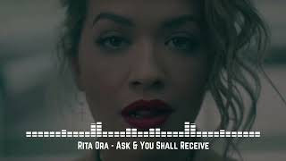 Rita Ora  Ask amp You Shall Receive [upl. by Kirrad]