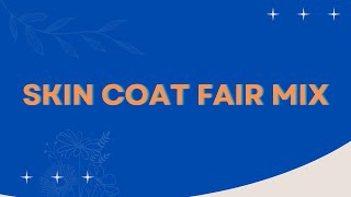 How to fair mix।।Skin coat fair mix coating ।। fair mix ।। স্কিন কোড ফেয়ার মিক্স ।। ফেয়ারমিক্স । [upl. by Ahselyt463]