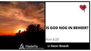 Lr Deon Breedt  Is God Nog In Beheer [upl. by Anaiek93]