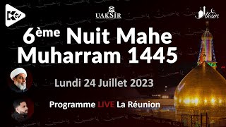 6EME NUIT MAHE MUHARRAM 1445  24 JUILLET 2023 [upl. by Etnahsal784]