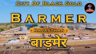 Barmer District  Black Gold of Rajasthan  Barmer City  Rajasthan Tourism [upl. by Oal650]