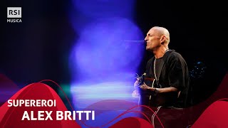 Supereroi  Alex Britti Live Unplugged  RSI Musica [upl. by Iorio311]