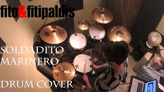 Soldadito Marinero  Drum Cover de Bateria Fito amp Fitipaldis [upl. by Nadeau]