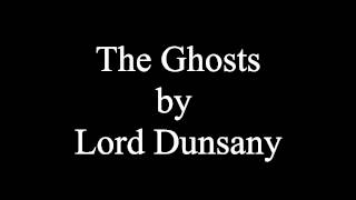 The Ghosts by Lord Dunsany [upl. by Eatnoed]