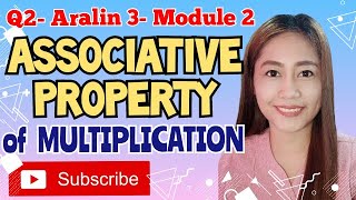 Q2 Math 3 ASSOCIATIVE PROPERTY OF MULTIPLICATION [upl. by Cochrane]