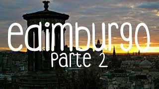 EDIMBURGO  ESCÓCIA  PARTE 2 [upl. by Reiche]