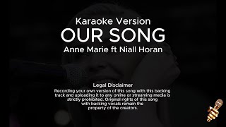 Anne Marie ft Niall Horan  Our Song Karaoke Version [upl. by Rugen]