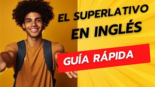 El Superlativo en Inglés Guía Fácil y Rápida para Principiantes 5 minutos [upl. by Chee]