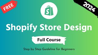 Shopify Store Design Full Course 2024 💻 Step by Step Guideline for Beginners [upl. by Buddy567]