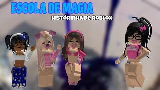 ESCOLA DE MAGIA Historinha de roblox Parte 1 [upl. by Seda]