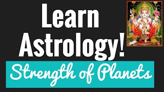 Beginners Astrology Basics 6 EXALTATIONDEBILITY amp STRENGTH of PLANETS [upl. by Williamsen]