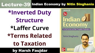 E39 Inverted Duty Structure Laffer Curve Taxation Related Terms  Nitin Singhania Indian Economy [upl. by Brianna618]