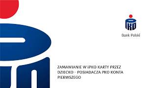 Jak zamówić kartę w iPKO  PKO Konto Pierwsze  PKO Bank Polski [upl. by Wattenberg]