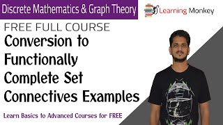 Conversion to Functionally Complete Set Connectives Examples  Lesson 14 [upl. by Roxane]