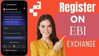 How To Register EBI Exchange  EBI exchange Account Create [upl. by Dorette152]