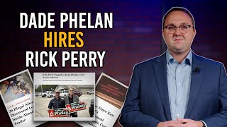 Dade Phelan Hires Rick Perry [upl. by Anem]