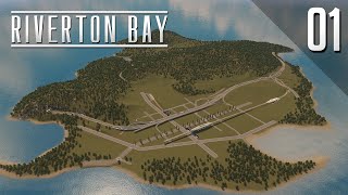 City Infrastructure  Cities Skylines Riverton Bay  01 [upl. by Pavlish]