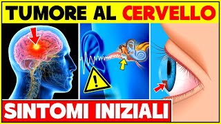 5 Segni e Sintomi Iniziali Di Un Tumore Al Cervello  Non Ignorare Questi Sintomi [upl. by Owades]