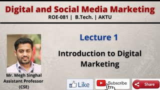 Lecture1 Introduction to Digital Marketing Examples Types ROE081 BTech AKTU [upl. by Irovi]