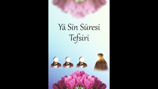 Ya Sin Suresi Tefsir  İsmail Dinçer 8 [upl. by Lehcir]