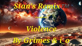 Stans Remix of Violence [upl. by Arihk]