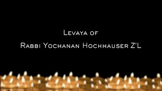 Levaya of Rabbi Yochanan Hochhauser ZL Nov 6 2023 [upl. by Ahseen]