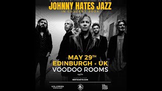 Johhny Hates Jazz  Magnetized  The Voodoo Rooms Edinburgh  May 2024 [upl. by Melnick]