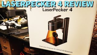 LASERPECKER 4 Laser Engraver Review Commence Pecking [upl. by Gosnell]