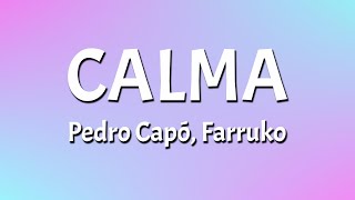 Pedro Capó  Calma Remix Lyrics Video  feat Farruko [upl. by Suolekcin]