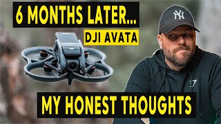 DJI AVATA  6 Months Later REVIEW SHOULD YOU BUY IT [upl. by Ryon]