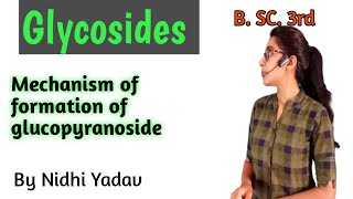 Formation of Glycosides Mechanism of Formation of Glucoside [upl. by Quackenbush]