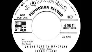 1956 Frankie Laine  On The Road To Mandalay [upl. by Stiruc]