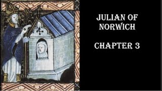 Julian of Norwich  A Book of Showings Chapter 3 [upl. by Annai]