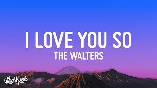 The Walters  I Love You So Lyrics [upl. by Payne]