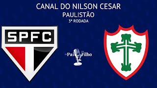 SÃO PAULO x PORTUGUESA COM NILSON CESAR  PAULISTÃO  3ª RODADA  AO VIVO [upl. by Aisela]