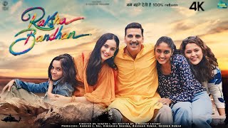 Raksha Bandhan movie 2024 Full HD Movie  Akshay Kumar  Bhumi Pednekar  Sadia K Story Explanation [upl. by Nannette]