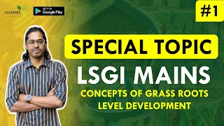 LSGI MAINS  SPECIAL TOPIC  PAPER 2  Concepts of Grassroots Level Development  1 [upl. by Arabrab]