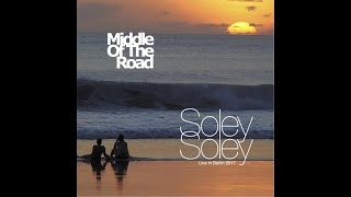 Soley Soley 1971  Middle Of The Road [upl. by Nazler]