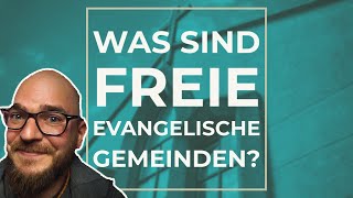 Was sind Freie evangelische Gemeinden  und wie findet man eine  FeG kurz erklärt [upl. by Bogosian]