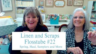 Linen amp Scraps Flosstube 22 Spring Haul WIPs FFOs and Cross Stitch Organizational Tips [upl. by Soni]