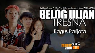 Bagus Parijata  Belog Ulian Tresna  Official Music Video [upl. by Nahseez]