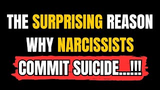 The surprising reason why narcissists commit suicide NPD Narcissist Exposed Narcissism Narc [upl. by Furlani648]