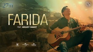 Farida  Abhijeet Sawant  Official Music Video 2018 [upl. by Deer53]