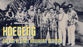 Hoegeng dan Alunan Hawaiian Seniors  Artis Lawas 45 [upl. by Seafowl583]