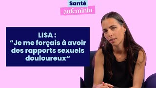 quotJe me forçais à avoir des rapports sexuels malgré les douleursquot  Lisa et la vulvodynie [upl. by Burty]