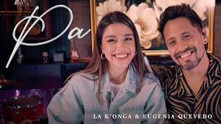 La Konga amp Eugenia Quevedo  PA Video Oficial [upl. by Giraud914]